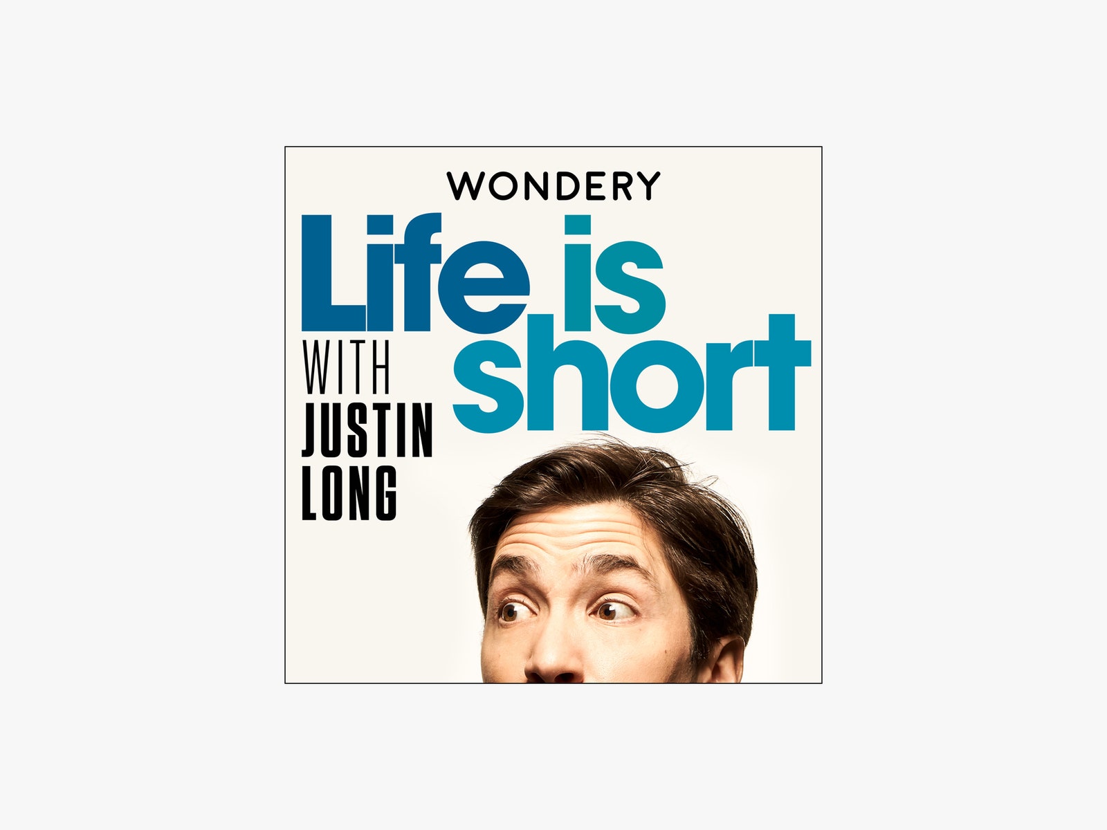 Life is Short with Justin Long podcast art
