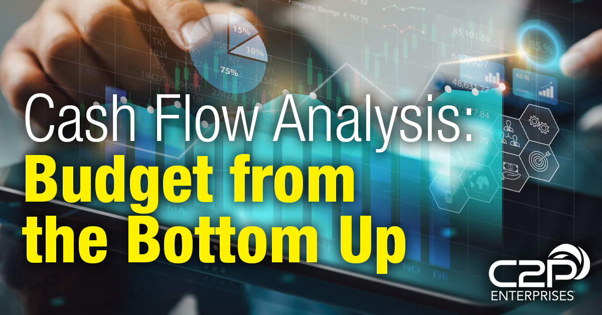 Cash Flow Analysis: Budget from the Bottom Up